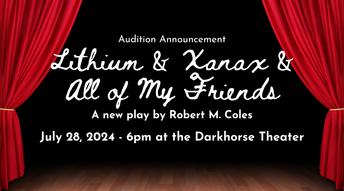 Auditions Announced for the World Premiere of Lithium & Xanax & All of My Friends by Brand Spankin' New Theatre